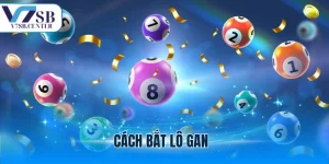 Cách Bắt Lô Gan