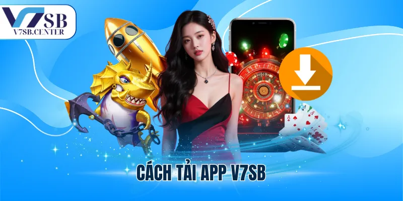 Cách tải app V7SB