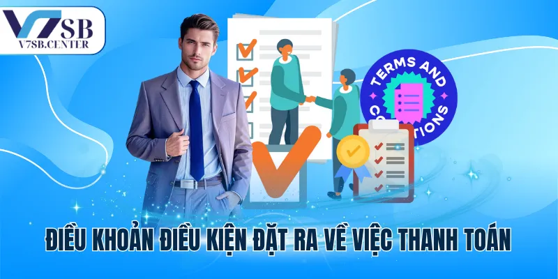 Điều khoản điều kiện đặt ra về việc thanh toán