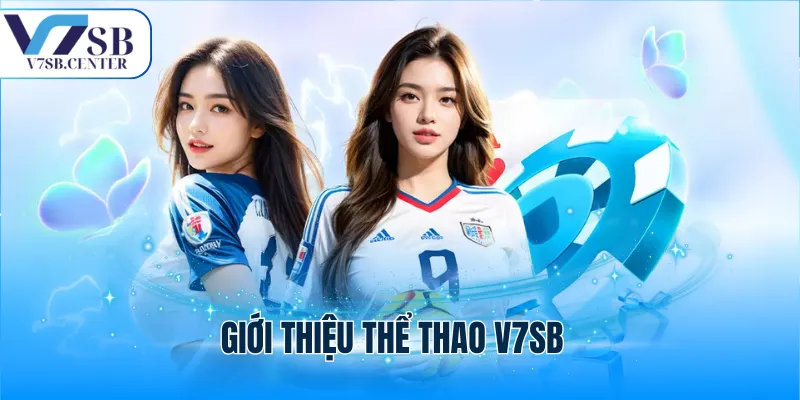 Giới thiệu thể thao V7SB
