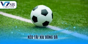 kèo tài xỉu bóng đá